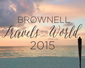 Brownell Travels the World 2015