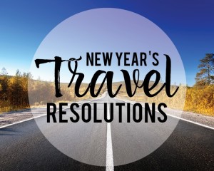 Travel New Years Resolutions