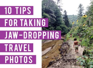 10 Tips for Jaw-Dropping Travel Photos