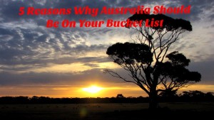 5-reasons-australia-should-be-on-your-bucket-list