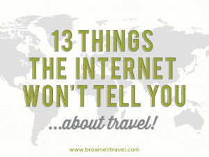 13-things-the-internet-wont-tell-you-about-travel